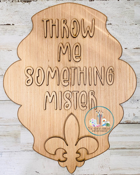 Painted - Mardi Gras Throw Me Something Mister